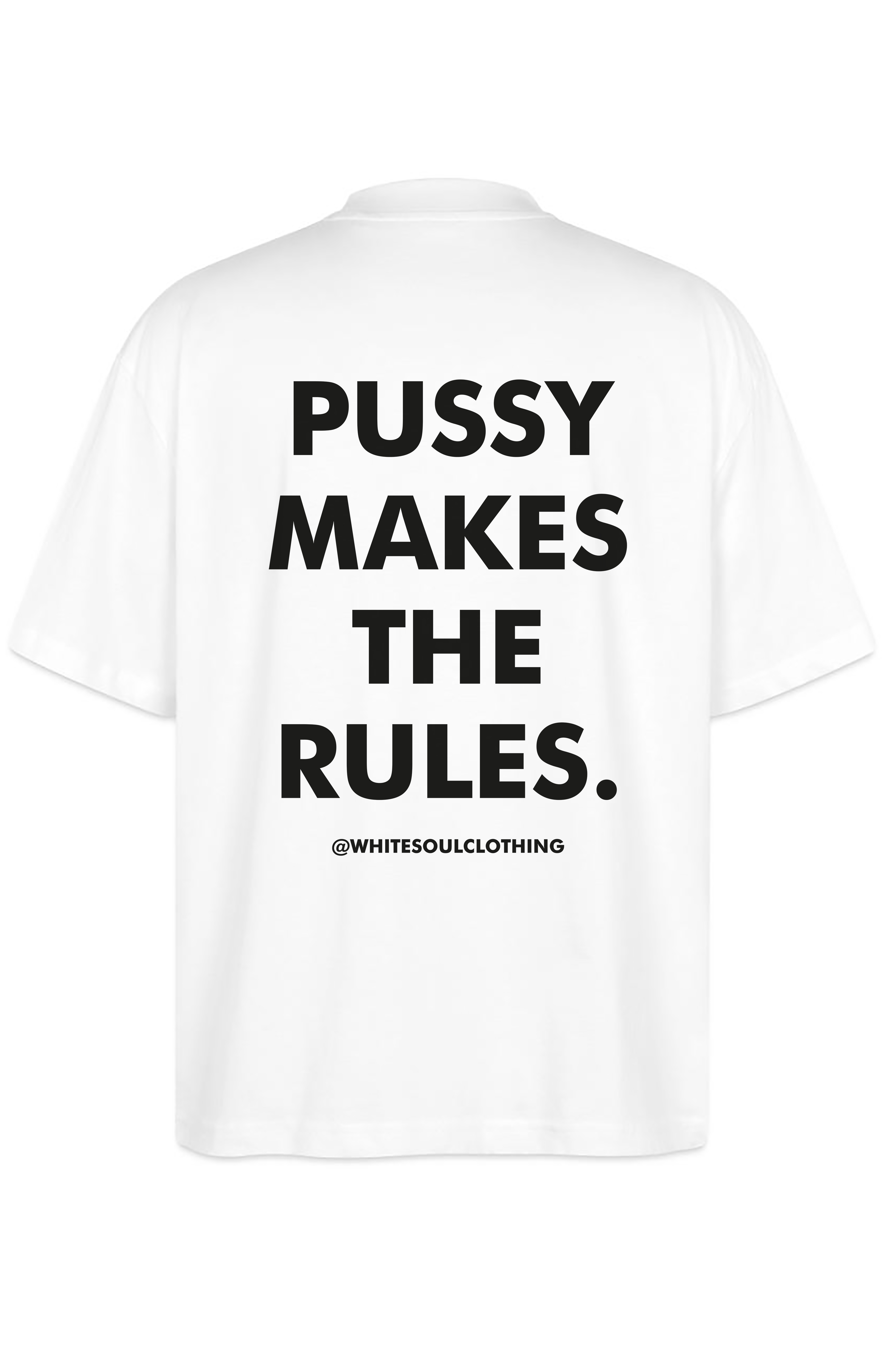 Pussy makes the rules Oversize Tee